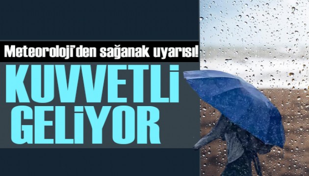 Meteoroloji 4 ili uyardı: Sağanak ve fırtına geliyor